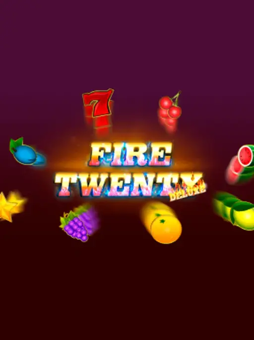 Fire 20 Deluxe