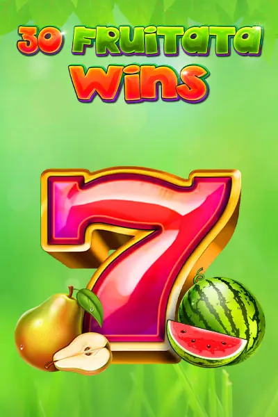30 fruitata wins